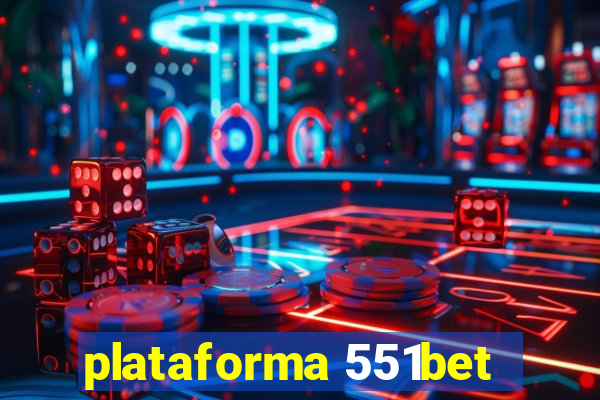 plataforma 551bet